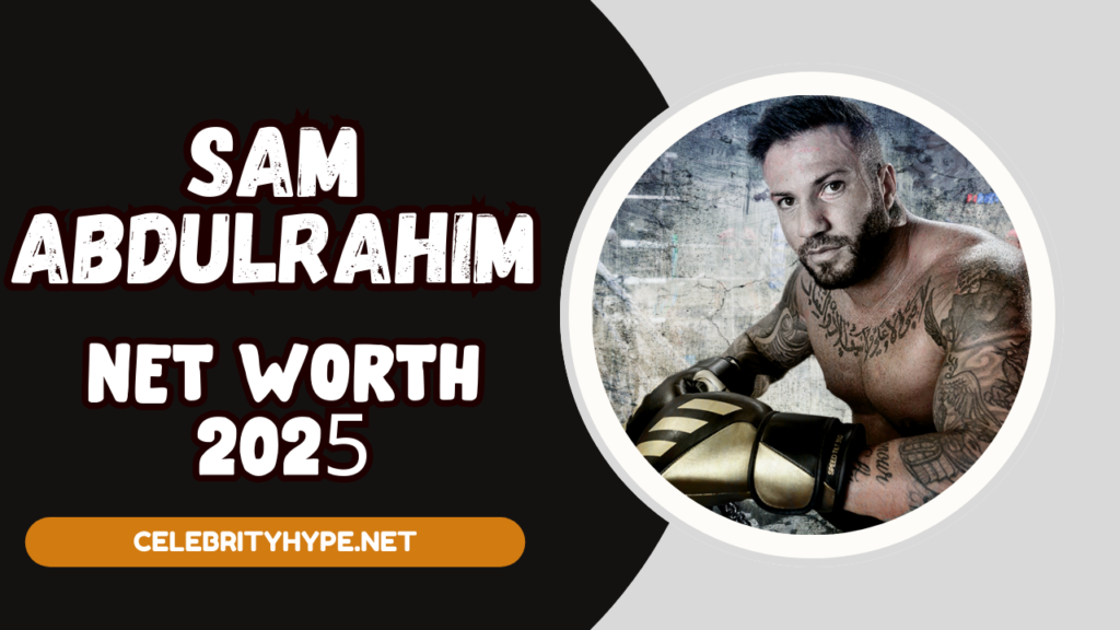 Sam Abdulrahim Net Worth 2025 Insights into the Life and Wealth of the Rising Star