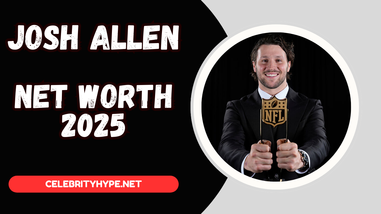 Josh Allen Net Worth 2025 Salary, Endorsements & Lifestyle 💰