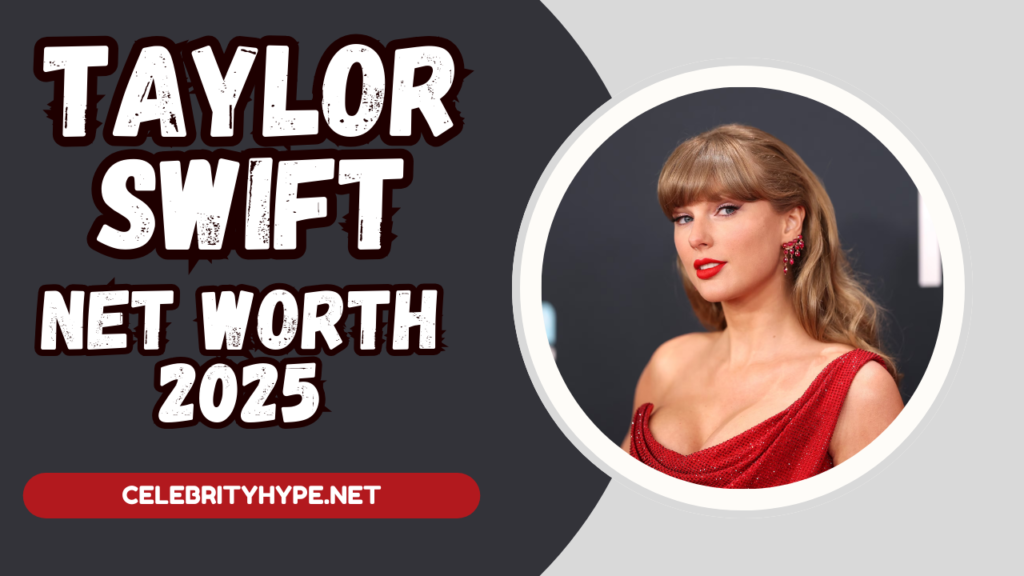 Taylor Swift Net Worth 2025 How Much is She Really Worth 💰